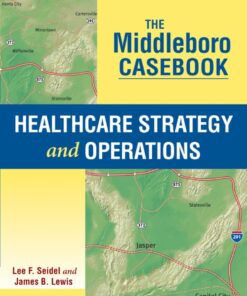 The Middleboro Cas
Healthcare Strategy and Operations