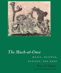 The Much-at-Once: Music Science Ecstasy the Body