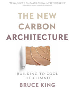 The New Carbon Architecture Building to Cool the Climate