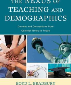 The Nexus of Teaching and Demographics: Context and Connections From Colonial Times to Today