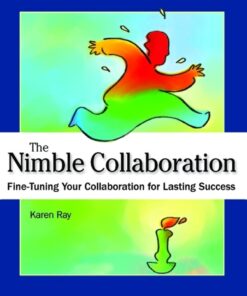 The Nimble Collaboration: Fine-Tuning Your Collaboration for Lasting Success