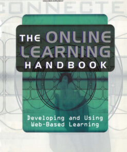 The Online Learning Handbook: Developing and Using Web-based Learning