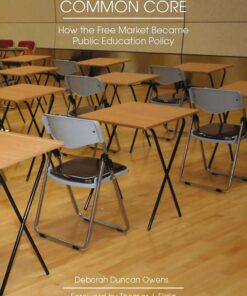 The Origins of the Common Core: How the Free Market Became Public Education Policy