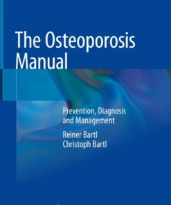The Osteoporosis Manual: Prevention Diagnosis and Management