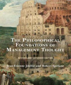 The Philosophical Foundations of Management Thought