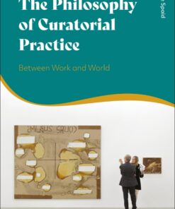 The Philosophy of Curatorial Practice: Between Work and World