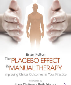 The Placebo Effect in Manual Therapy: Improving Clinical Outcomes in Your Practice