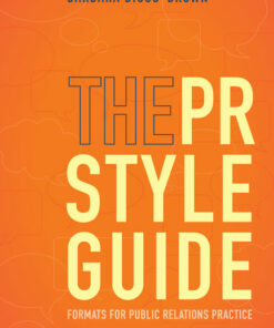 The PR Styleguide: Formats for Public Relations Practice 3rd Edition
