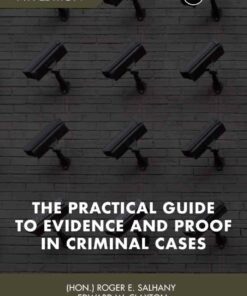 The Practical Guide to Evidence and Proof in Criminal Cases 9th Edition