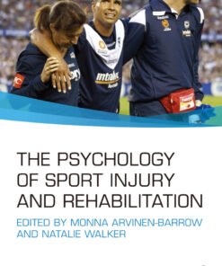 The Psychology of Sport Injury and Rehabilitation