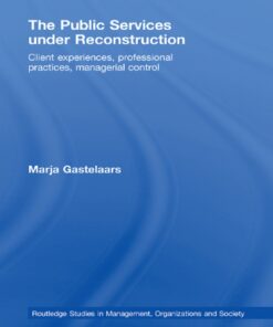 The Public Services under Reconstruction: Client experiences professional practices managerial control