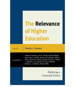 The Relevance of Higher Education: Exploring a Contested Notion
