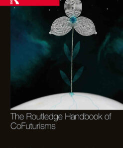 The Routledge Handbook of CoFuturisms