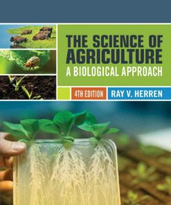 The Science of Agriculture: A Biological Approach 4th Edition