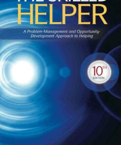 The Skilled Helper: A Problem-Management and Opportunity-Development Approach to Helping 10th Edition