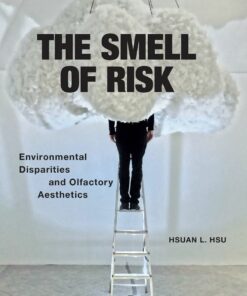 The Smell of Risk: Environmental Disparities and Olfactory Aesthetics