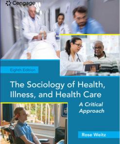 The Sociology of Health Illness and Health Care: A Critical Approach 8th Edition