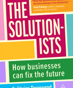 The Solutionists: How Businesses Can Fix the Future