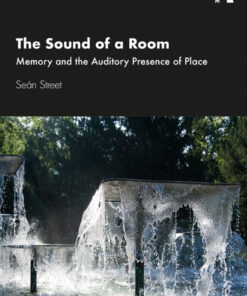 The Sound of a Room: Memory and the Auditory Presence of Place