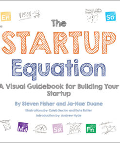 The Startup Equation: A Visual Guid
to Building Your Startup