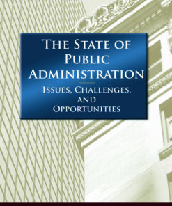 The State of Public Administration: Issues Challenges and Opportunities