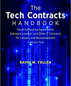 The Tech Contracts Handbook: Software Licenses Cloud Computing Agreements and Other IT Contracts for Lawyers and Businesspeople