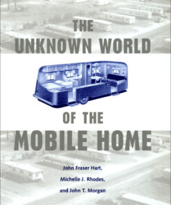 The Unknown World of the Mobile Home