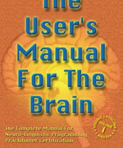 The User's Manual For The Brain Volume I