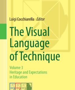 The Visual Language of Technique: Volume 3 - Heritage and Expectations in Education