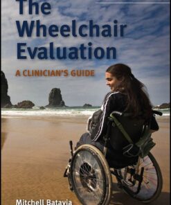 The Wheelchair Evaluation: A Clinician's Guide