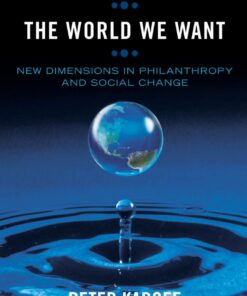 The World We Want: New Dimensions in Philanthropy and Social Change