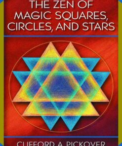 The Zen of Magic Squares Circles and Stars: An Exhibition of Surprising Structures across Dimensions