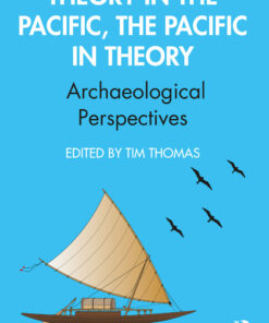 Theory in the Pacific the Pacific in Theory: Archaeological Perspectives