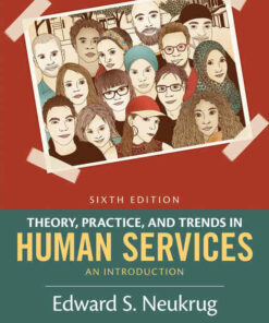 Theory Practice and Trends in Human Services: An Introduction 6th Edition