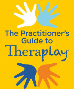 Theraplay? ? The Practitioner's Guide