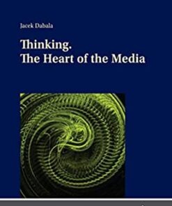 Thinking. The Heart of the Media