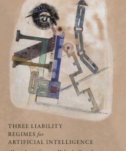 Three Liability Regimes for Artificial Intelligence: Algorithmic Actants Hybrids Crowds