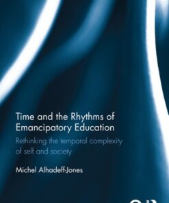 Time and the Rhythms of Emancipatory Education: Rethinking the temporal complexity of self and society