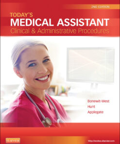 Today's Medical Assistant: Clinical & Administrative Procedures