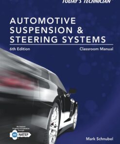 Today's Technician: Automotive Suspension & Steering Classroom Manual and Shop Manual 6th Edition