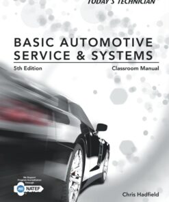 Today's Technician: Basic Automotive Service and Systems Classroom Manual and Shop Manual 5th Edition