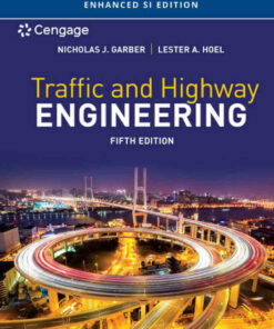 Traffic and Highway Engineering Enhanced SI Edition 5th Edition
