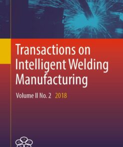 Transactions on Intelligent Welding Manufacturing: Volume II No. 2 2018