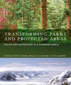Transforming Parks and Protected Areas: Policy and Governance in a Changing World