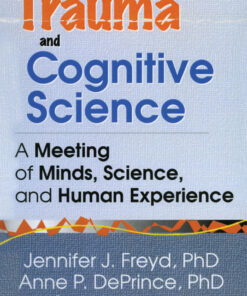 Trauma and Cognitive Science: A Meeting of Minds Science and Human Experience