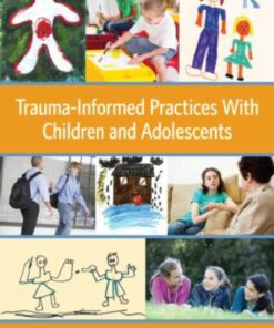 Trauma-Informed Practices With Children and Adolescents
