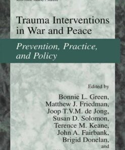 Trauma Interventions in War and Peace: Prevention Practice and Policy