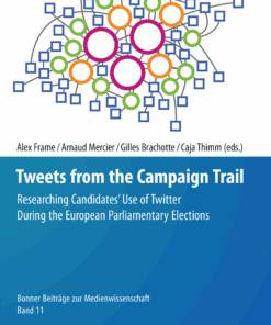 Tweets from the Campaign Trail: Researching Candidates Use of Twitter During the European Parliamentary Elections