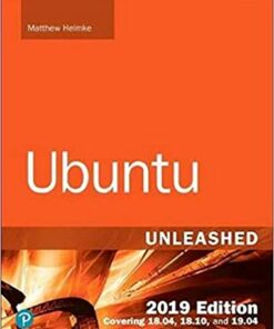 Ubuntu Unleashed 2019 Edition: Covering 18.04 18.10 19.04