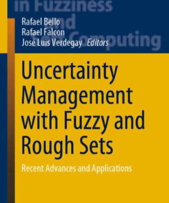 Uncertainty Management with Fuzzy and Rough Sets: Recent Advances and Applications